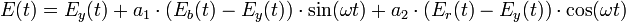    [b ]    E (t) = E_y (t) + a_1\cdot (E_b (t) - e_y (t)) \cdot \sin (\omega t) + a_2\cdot (E_r (t) - e_y (t)) \cdot \kos (\omega t)