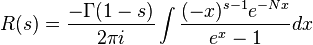 R (j) = \frac {
\Gamma (1-j)}
{
2\pi mi}
\int \frac {
(- x)^ {
s}
e^ {
Nx}
}
{
e^x-1}
dks