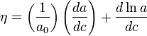 \eta = \left (\frac {
1}
{
a_0}
\right) \left (\frac {
da}
{
dc}
\right) + \frac {
d \ln}
{
dc}