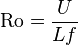 \matrm {
Ro}
\frac {
U}
{
LF}