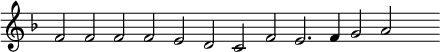 { \override Score.TimeSignature #'stencil = ##f \key f \major \relative f' { \cadenzaOn f2 f f f e d c f e2. f4 g2 a s } }