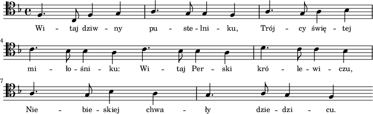 
\relative c {
   \clef tenor
   \key f \major

   \autoBeamOff
   
   \stemUp f4. c8 f4 g | a4. g8 g4 f | a4. g8 \stemDown a4 bes | \break
   c4. bes8 bes4 a \bar "|:" c4. bes8 bes4 a | d4. c8 c4 bes | \break
   \stemUp a4. g8 \stemDown bes4 a | \stemUp g4. a8 g4 f \bar ":|"
}
\addlyrics { \small {
Wi -- taj dziw -- ny pu -- ste -- lni -- ku,
Trój -- cy świę -- tej mi -- ło -- śni -- ku:
Wi -- taj Per -- ski kró -- le -- wi -- czu,
Nie -- bie -- skiej chwa -- ły dzie -- dzi -- cu.
} }
