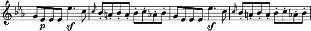  \relative c' \new Staff \with { \remove "Time_signature_engraver" } {
         \key es \major \time 4/4
          g'8 es\p es es es'4.\sf c8 \grace{ c16 } bes8-. a-. bes-. a-. bes-. c-. aes-. bes-.
          g es es es es'4.\sf c8 \grace{ c16 } bes8-. a-. bes-. a-. bes-. c-. aes-. bes-. }
