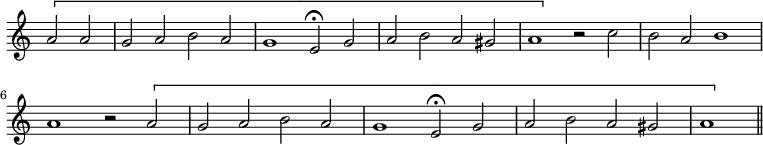 { \override Score.TimeSignature #'stencil = ##f \time 4/2 \partial 1 \relative a' { \[ a2 a | g a b a | g1 e2\fermata g | a b a gis a1 \] r2 c | b a b1 | a r2 \[ a g a b a | g1 e2\fermata g | a b a gis | a1 \] \bar "||" } }