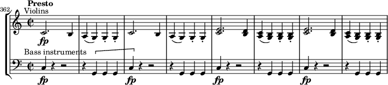 \new StaffGroup <<
\new Staff \relative c' {
\time 2/2
\key c \major
\set Score.currentBarNumber = #362
\bar ""
\tempo "Presto"
\override TextScript #'X-offset = #-5
c2.\fp^"Violins" b4 | a( g) g-. g-. |
c2. b4 | a( g) g-. g-. |
\repeat unfold 2 {
<c e>2. <b d>4 | <a c>( <g b>) q-. q-. |
}
}
\new Staff \relative c {
\time 2/2
\key c \major
\clef "bass"
\override TextScript #'X-offset = #-5
c4\fp^"Bass instruments" r r2 | r4 \[ g g g |
c4\fp \] r r2 | r4 g g g |
\repeat unfold 2 {
c4\fp r r2 | r4 g g g |
}
}
>>