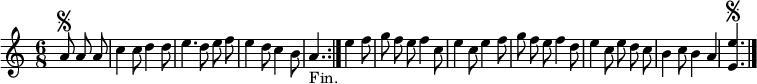 
\relative c'' {
  \override Rest #'style = #'classical
  \key a \minor
  \time 6/8
  \partial 4.
  \autoBeamOff
  \repeat volta 2 {
    a8\segno a a
    c4 c8 d4 d8
    e4. d8 e f
    e4 d8 c4 b8
    a4._"Fin."
  } e'4 f8
  g f e f4 c8

  e4 c8 e4 f8
  g f e f4 d8
  e4 c8 e d c
  b4 c8 b4 a
  <e e'>4.\segno
  \bar "|."
}
