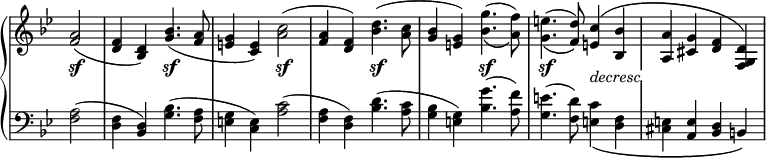 
 \relative c' {
  \new PianoStaff <<
   \new Staff \with { \remove "Time_signature_engraver" } { \key bes \major \time 4/4 \partial 2
    <a' f>2( <f d>4 <d bes>) <bes' g>4.( <a f>8 <g e>4 <e c>)
    <c' a>2( <a f>4 <f d>) <d' bes>4.( <c a>8 <bes g>4 <g e>)
    <g' bes,>4.( _\( <f a,>8) \) <e g,>4.( _\( <d f,>8) \)
    <c e,>4^\( <bes bes,> <a a,> <g cis,> <f d> <d g, f>\)
   }
   \new Dynamics {
    \override TextScript #'whiteout = ##t
    s2\sf s s\sf s s\sf s s\sf s s\sf s\sf s_\markup \italic decresc.
   }
   \new Staff \with { \remove "Time_signature_engraver" } { \key bes \major \time 4/4 \clef bass
    <a f>2( <f d>4 <d bes>) <bes' g>4.( <a f>8 <g e>4 <e c>)
    <c' a>2( <a f>4 <f d>) <d' bes>4.( <c a>8 <bes g>4 <g e>)
    <g' bes,>4.( <f a,>8) <e g,>4.( <d f,>8)
    <c e,>4_\( <f, d> <e cis> <e a,> <d bes> b\)
   }
  >>
 }
