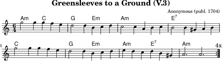 
\version "2.20.0"
\header {
 title = "Greensleeves to a Ground (V.3)"
 composer = "Anonymous (publ. 1704)"
 % arranger = "arr: ccbysa Mjchael"
}
% Akkorde
akkorde = \chordmode {
  \germanChords
  \set Staff.midiInstrument = #"acoustic guitar (nylon)"
  % Akkorde nur beim Wechsel Notieren
  \set chordChanges = ##t
  \repeat volta 4 {
    a2.:m c, g, e,:m
    a:m a,:m e:7 e,:7
    c, c g e:m
    a:m e,:7 a,1.:m
  }
}

melodie = \relative c' {
  \clef "treble"
  \time 6/4
  \tempo 4 = 120
  %Tempo ausblenden
  \set Score.tempoHideNote = ##t
  \key a\minor
  \set Staff.midiInstrument = #"recorder"
  \repeat volta 4 {
    g''2 4 4 f e | d2 4 b c d | 
    c2 4 a b c | b2 4 gis a b | 
    \break
    g'2 4 4 f e | d2 4 b c d | 
    e d c d b gis | a2. a
    \mark "4x"
  }
}

\score {
  <<
    \new ChordNames { \akkorde }
    \new Voice = "Lied" { \melodie }
  >>
  \layout { }
}
\score {
  \unfoldRepeats {
  <<
    \new ChordNames { \akkorde }
    \new Voice = "Lied" { \melodie }
  >>
  }
  \midi { }
}

% unterdrückt im raw="!"-Modus das DinA4-Format.
\paper {
  indent=0\mm
  % DinA4 0 210mm - 10mm Rand - 20mm Lochrand = 180mm
  line-width=180\mm
  oddFooterMarkup=##f
  oddHeaderMarkup=##f
  % bookTitleMarkup=##f
  scoreTitleMarkup=##f
}
