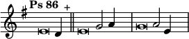 \language "français"
\relative { \key sol \major \tempo "Ps 86"   
            \set Score.tempoHideNote = ##t \tempo 4 = 200 \cadenzaOn
            \override Score.TimeSignature.stencil = ##f
            \override Score.SpacingSpanner.common-shortest-duration = #(ly:make-moment 1 2)
\tweak duration-log #-1 \tweak Stem.stencil ##f 
mi'2 re4 s4.^"+"\bar "||"
\tweak duration-log #-1 \tweak Stem.stencil ##f 
mi2 sol2 la4 s4.\bar "|"  
\tweak duration-log #-1 \tweak Stem.stencil ##f 
sol2 la2 mi4 s4.\bar "|" 
\cadenzaOff }