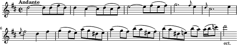 
\new Staff = "flute" \with {midiInstrument = "flute"} \relative c'' {
  \key d \major
  \time 2/2
  \tempo "Andante"
  d2~ d8 d( fis d)
  d4 cis~ cis8 d( cis d)
  e2~ e8 fis( e fis)
  g2. \grace {fis8} e4
  \grace {d8} cis2. e4
  \appoggiatura {e8} fis2 d4 fis
  g( fis8 e) a( g dis e)
  a4( g8 fis) b( a eis fis)
  \autoBeamOff
  b([ a dis, e!)] b'([ a)] a16([ b c8)]
  d2_"ect."
}
