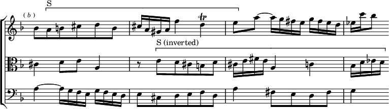 \new ChoirStaff << \override Score.TimeSignature #'stencil = ##f
  \new Staff \relative b' { \key d \minor \time 3/4 \mark \markup \tiny { (\italic"b") }
    bes8 \[ a^"S" b cis d b | cis16 a gis a f'4 d\trill |
    e8 \] a ~ a16 g fis e g fis e d | ees c' bes8 }
  \new Staff \relative c' { \clef alto \key d \minor
    cis4 d8 e a,4 | r8 \[ e'^"S (inverted)" d cis b d |
    cis16 e fis e a,4 c | bes16 d ees d }
  \new Staff \relative a { \clef bass \key d \minor
    a4 ~ a16 g f e g f e d | e8 cis d e f d |
    a'4 fis8 e d fis | g4 } >>