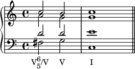  {
 \set Score.proportionalNotationDuration = #(ly:make-moment 1/4)
  \new PianoStaff <<
   \new Staff <<
     \new voice \relative c'' {
       \clef treble \key c \major \time 4/4
       \voiceOne c2 b c1
       }
     \new voice \relative c'' {
       \clef treble \key c \major \time 4/4
       \voiceTwo a2 g g1
       }
      >>
   \new Staff <<
     \new voice \relative c' {
       \clef bass \key c \major \time 4/4
       \voiceOne d2 d e1
       }
     \new voice \relative c {
       \clef bass \key c \major \time 4/4
       \voiceTwo fis2_\markup { \translate #'(-2 . 0) { \concat { "V" \combine \raise #1 \small 6 \lower #1 \small 5 "/V" \hspace #3 "V" \hspace #7 "I" } } } g c,1 \bar "||"
       }
     >>
  >>
}
