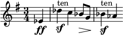 \ relative c '{\ set Staff.midiInstrument = # "виолончель" \ скрипичный ключ \ время 3/4 \ тональность ми \ минор \ partial 4 * 1 ees4 \ ff |  des '^ "ten" \ sf c bes8 \> g |  bes4 ^ "десять" \ sf \!  aes}