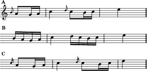 
\language "italiano"
melody=\relative do'' {
  \time 2/4
  \partial 4 \grace si8^\markup { \hspace #-4 \bold A } la[ sol16 la] | do4 \grace re8 do[ si16 do] | s8 mi4 s8 \bar "||" \break
  \override Staff.Clef.color = #white
  \override Staff.Clef.layer = #-1
  \partial 4 si16[^\markup { \hspace #-5  \bold B } la sol la] | do4 re16[ do si do ] | s8 mi4 s8 \bar "||" \break
  \partial 4 \slashedGrace do16^\markup { \hspace #-4  \bold C } la8[ sol16 la] | do4 \slashedGrace re16 do8[ si16 do] | mi4 \bar "||"
}
\score {
  <<
    \new Staff = "staff" {
      \new Voice = "melody" {
        \melody
      }
    }
  >>
  \layout {
    \context { \Staff 
               \RemoveEmptyStaves 
               \remove "Time_signature_engraver"
             }
    indent = 0\cm
    \override Score.BarNumber #'stencil = ##f
    line-width = #120
  }
  \midi { }
}
\header { tagline = ##f}
