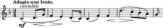  \relative c' { \key f \major \time 3/4 \tempo "Adagio non lento."
 c2 \mf ^\markup { \italic cantabile }( d8.\< g16\! f4\> e\!) d8.( c16) c4( f) f\< d'4.\! \> (c8-. \! bes-. a-.) g }
