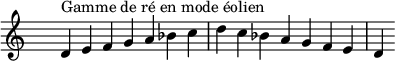 
\relative c' { 
 \clef treble \time 7/4 \hide Staff.TimeSignature d4^\markup { Gamme de ré en mode éolien } e f g a bes c d c bes a g f e d
}
