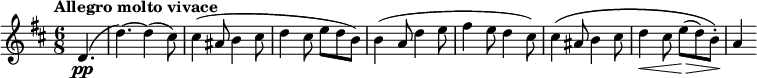 
\relative d' {
 \key d \major \time 6/8 \tempo "Allegro molto vivace"
 \partial 4. d4.\pp( |
 d'4.)~ d4( cis8) |
 cis4( ais8 b4 cis8 |
 d4 cis8 e d b) |
 b4( a8 d4 e8 |
 fis4 e8 d4 cis8) |
 cis4\( ais8 b4 cis8 |
 d4\< cis8 e(\> d) b-.\) |
 a4\!
}
