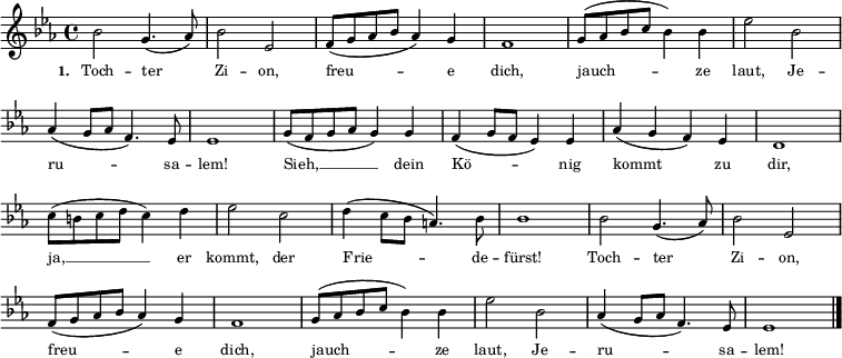 \ jazyk "deutsch" {\ key es \ major \ time 4/4 \ opakovat voltu 2 \ tiny {b'2 g'4.  (as'8) b'2 es'2 f'8 (g'8 as'8 b'8 as'4) g'4 f'1 g'8 (as'8 b'8 c''8 b ' 4) b'4 es''2 b'2 \ break \ override Score.BarNumber #'transparent = ## t \ override Staff.Clef #' break-visibility = ## ( #f #f #f) as'4 (g'8 as'8 f'4.) es'8 es'1 g'8 (f'8 g'8 as'8 g'4) g'4 f'4 (g'8 f'8 es ' 4) es'4 as'4 (g'4 f'4) es'4 d'1 \ break \ override Score.BarNumber # 'transparent = ## t c''8 (h'8 c''8 d' '8 c''4) d''4 es''2 c''2 d''4 (c''8 b'8 a'4.) B'8 b'1} {b'2 g'4 .  (as'8) b'2 es'2 \ break \ override Score.BarNumber # 'transparent = ## t f'8 (g'8 as'8 b'8 as'4) g'4 f'1 g' 8 (as'8 b'8 c''8 b'4) b'4 es''2 b'2 as'4 (g'8 as'8 f'4.) Es'8 es'1 \ bar " |. "  }} \ addlyrics {\ tiny \ set stanza = # "1." Dcera Zion, raduj se, hlasitě jásej, Je - ru - sa - lem!  Podívej, __ tvůj král přijde k tobě, ano, __ on přijde, mírový princ!  Dcera - ter Zion, raduj se, jásej - hlasitě křič, Je - ru - sa - lem!  }
