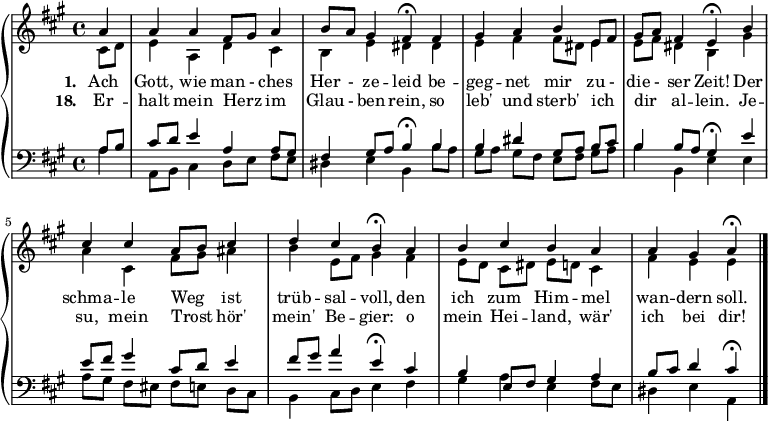 
{ \new PianoStaff << \new Staff << \new Voice \relative c'' { \set Staff.midiInstrument = "kerkorgel" \set Score.tempoHideNote = ##t \tempo 8 = 100 \voiceOne \clef treble \ sleutel a \major \time 4/4 \partial 4 a4 aa fis8 gis a4 b8 a gis4 fis\fermata fis gis abe,8 fis gis a fis4 e\fermata b' cis cis a8 b cis4 d cis b\fermata ab cis baa gis a\fermata \bar "|."  } \addlyrics { \set stanza = "1. " Ach Gott, wie man - ches Her - ze -- leid be -- geg -- net mir zu - die - ser Zeit!  Der schma -- le Weg _ ist trüb -- sal -- voll, den ich zum Him -- mel wan -- dern soll.  } \addlyrics { \stel strofe = "18. " Er -- stop mein Herz _ im Glau - ben rein, dus leb' und sterb' ich _ dir _ al -- lein.  Je -- su, mein Trost _ hör' mein' Be -- gier: o mein Hei -- land, wär' ich bei dir!  } \new Stem \relative c' { \voiceTwo cis8 d e4 a, d cis be dis e fis fis8 dis e4 e8 fis dis4 b gis' a cis, fis8 gis ais4 be,8 fis gis4 fis e8[ d] cis dis ed cis4 fis ee } >> \new Staff << \new Voice \relative c' { \set Staff.midiInstrument = "kerkorgel" \sleutel bas \toets a \majeur \time 4/4 \voiceOne a8 b cis d e4 a, a8 gis fis4 gis8 a b4\fermata bb dis gis,8[ a] b cis b4 b8 a gis4\fermata e' e8 fis gis4 cis,8 d e4 fis8 gis a4 e\fermata cis be,8 fis gis4 a b8 cis d4 cis\fermata } \new Stem \relative c' { \voiceTwo a4 a,8 b cis4 d8[ e] fis e dis4 eb b'8 a gis[ a] gis fis e[ fis] gis a b4 b, ee a8[ gis] fis eis fis[ e] d cis b4 cis8 d e4 fis gis ae fis8 e dis4 ea, } >> >> }
