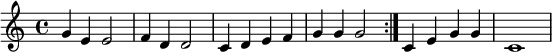 \relative c' {\time 4/4 \repeat volta 2 {g' e e2 | f4 d d2 | c4 d e f | g g g2 } c,4 e g g | c,1}