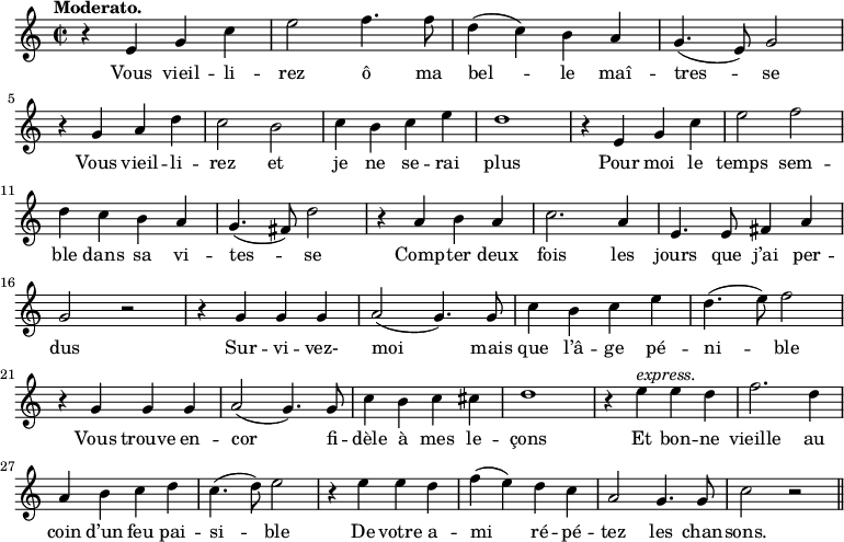 
\relative c'' {
  \time 2/2
  \key c \major
  \tempo "Moderato."
  \autoBeamOff
  \set Score.tempoHideNote = ##t
    \tempo 4 = 120
  \set Staff.midiInstrument = #"piccolo"
r4 e, g c | e2 f4. f8 | d4 (c) b a | g4. (e8) g2 \break
r4 g a d | c2 b | c4 b c e | d1 | r4 e, g c | e2 f \break
d4 c b a | g4. (fis8) d'2 | r4 a b a | c2. a4 | e4. e8 fis4 a \break
g2 r | r4 g g g | a2 (g4.) g8 | c4 b c e | d4. (e8) f2 \break
% {page suivante}
r4 g, g g | a2 (g4.) g8 | c4 b c cis | d1 | r4 e^\markup { \italic express. } e d | f2. d4 \break
a b c d | c4. (d8) e2 | r4 e e d | f (e) d c | a2 g4. g8 | c2 r \bar "||"
}

\addlyrics {
Vous vieil -- li -- rez ô ma bel -- le maî -- tres -- se
Vous vieil -- li -- rez et je ne se -- rai plus
Pour moi le temps sem -- ble dans sa vi -- tes -- se
Comp -- ter deux fois les jours que j’ai per -- dus
Sur -- vi -- vez- moi mais que l’â -- ge pé -- ni -- ble
Vous trouve en -- cor fi -- dèle à mes le -- çons
Et bon -- ne vieille au coin d’un feu pai -- si -- ble
De votre a -- mi ré -- pé -- tez les chan -- sons.
}
