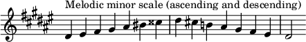  { \menimpa Skor.TimeSignature #'stensil = ##f \relatif c' { \clef treble \kunci dis \minor \waktu 7/4 dis4^\markup "Melodic minor scale (naik dan turun)" eis fis gis ais bis cisis dis cis! b! ais gis fis eis dis2 } } 