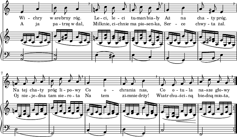 
sVarB = { e16([c e c] a'[c,e c]) | b'([d, <gis c> d] a'[c,e c]) | 
% poprzedni takt: patrz "Omyłki druku"
g'!([b, <g' c> b,] <g' b>[b, <fis' a> b,]) | <e g>([b <g' c> b,] <e b'>[a, <e' a> a,]) | % w1
g'([b, e b] b'[b, e b]) | a'([c, <dis fis> a] e'[g, b g]) | f'!([a, <c f> a] g'[c, <f a> c]) | b'([d, <f d'> d] <f b>[d <f b> b,]) | % w2
<< { \voiceOne \slurDown g'([c, e c] c'[c, <d f> c]) | f([c <d f> c] b'[b, <d f> b]) } \new Voice { \voiceTwo g'4 c | s b } >> | \oneVoice \slurNeutral e,16([g, <a d> g_\<] f'[b, <e g> b\!]) | a'([c, <e c'> c] a'[c, <e c'> c]) | }

sVarA = { e4 a | b8 b a4 \breathe | g!8 c b a | g c b a \breathe | % w1
g4 b | a8 fis e4 \breathe | f!8 f g a | b d \stemUp b \stemNeutral a \breathe | % w2
g4 c | f,8 f b4 \breathe | e,8 e f g | a c a g \breathe | }

sVarCrep = { <a e'>2~ | <a e'> | e'4( dis) | \slurDown e( c) | % w1
b( g) | a8([b] e4) | d2( | g,2) | % w2
c4( a) | d( g,) \slurNeutral | c2 | f, | }

lVarA = \lyricmode { Wi -- chry w_sre -- brny róg. Le -- ci, le -- ci tu -- man bia -- ły Aż na cha -- ty próg. Na tej cha -- ty próg li -- po -- wy Co o -- chra -- nia nas, Co o -- tu -- la na -- sze gło -- wy }

lVarB = \lyricmode { A ja pa -- trzę w_dal, Mil -- knie, ci -- chnie ma pio -- sen -- ka, Ser -- ce chwy -- ta żal. Oj nie -- je -- dna tam sie -- ro -- ta Na tem zi -- mnie drży! Wiatr chu -- ści -- ną bie -- dną mio -- ta, }

sVarCk = {  }

\paper { #(set-paper-size "a3")
 oddHeaderMarkup = "" evenHeaderMarkup = "" }
\header { tagline = ##f }
\version "2.18.2"
\score {
\midi {  }
\layout { line-width = #200
indent = 0\cm}
<<
  \new Staff { \clef "violin" \key c \major \time 2/4 \override Staff.TimeSignature #'transparent = ##t \autoBeamOff \relative f' { \sVarA } }
  \addlyrics { \small \lVarA }
  \addlyrics { \small \lVarB }
  \new PianoStaff <<
    \new Staff = "up" { \clef "violin" \key c \major \time 2/4 \override Staff.TimeSignature #'transparent = ##t \relative b { \sVarB } }
    \new Staff = "down" { \clef "bass" \key c \major \time 2/4 \override Staff.TimeSignature #'transparent = ##t \relative d { \repeat volta 2 { \sVarCrep } } }
  >>
>> }