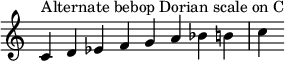  {
\override Score.TimeSignature #'stencil = ##f
\relative c' {
  \clef treble \time 8/4
  c4^\markup { Alternate bebop Dorian scale on C } d es f g a bes b c
} }
