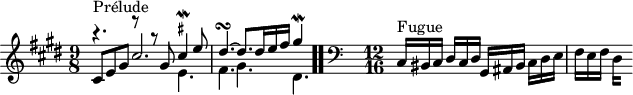 
\version "2.18.2"
\header {
  tagline = ##f
}

\score {
  \new Staff \with {

  }
<<
  \relative c' {
    \key cis \minor
    \time 9/8
	\set Staff.midiInstrument = #"harpsichord" 

     %% INCIPIT CBT II-4, BWV 873, ut-dièse mineur
     << { s4*0^\markup{Prélude} r4. r8 r8 gis'8 \once \override TextScript.script-priority = #-100 cis4^\mordent^\markup { \teeny \sharp } e8 dis4.~\turn dis8. dis16 e fis gis4\mordent } \\ { s4.*2 e,4. fis gis dis } \\ { cis8 e gis cis2.*1/2 } >>  \bar ".."

     \skip 8*1
     \override Staff.Clef.extra-offset = #'( -1 . 0 )
     \clef bass 
     \time 12/16 \partial 2. 
     \relative c { s8*0^\markup{Fugue} cis16 bis cis dis cis dis gis, ais bis cis dis e fis e fis 
{ 
 % suppression des warnings :
 #(ly:set-option 'warning-as-error #f)
 #(ly:expect-warning (_ "stem does not fit in beam")) %% <= à traduire éventuellement
 #(ly:expect-warning (_ "beam was started here")) %% <= à traduire éventuellement
  \set stemRightBeamCount = #2
  dis4*1/4[ s]
}
              }
  }
>>
  \layout {
     \context { \Score \remove "Metronome_mark_engraver" 
     \override SpacingSpanner.common-shortest-duration = #(ly:make-moment 1/2)
       }
  }
  \midi {}
}
