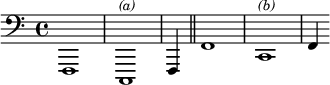 
{ \override Score.TimeSignautre #'stencil = ##f \relative f,, { \clef bass f1 c^\markup { \small \italic { (a) } }
 \partial 4 f4 \bar "||" \clef bass f'1 c1^\markup { \small \italic { (b) } } f4 }}