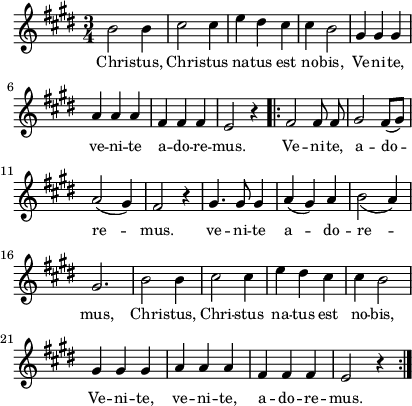 
lVarA = \lyricmode { Chri -- stus, Chri -- stus na -- tus est no -- bis, Ve -- ni -- te, ve -- ni -- te a -- do -- re -- mus. Ve -- ni -- te, a -- do -- re -- mus. ve -- ni -- te a -- do -- re -- mus, Chri -- stus, Chri -- stus na -- tus est no -- bis, Ve -- ni -- te, ve -- ni -- te, a -- do -- re -- mus. }

sVarArep = { fis2 fis8 fis | gis2 fis8([gis]) | a2(gis4) | fis2 r4 | gis4. gis8 gis4 | a4(gis) a | b2_(a4) | gis2. | b2 b4 | cis2 cis4 | e dis cis | cis b2 | gis4 gis gis | a a a | fis fis fis | e2 r4 }

sVarAp = { b2 b4 | cis2 cis4 | e dis cis | cis b2 | gis4 gis gis | a a a | fis fis fis | e2 r4 }

\paper { #(set-paper-size "a4")
 oddHeaderMarkup = "" evenHeaderMarkup = "" }
\header { tagline = ##f }
\version "2.18.2"
\score {
\midi {  }
\layout { line-width = #100
indent = 0\cm}
\new Staff { \clef "violin" \key e \major \time 3/4 \autoBeamOff \relative b' { \sVarAp \repeat volta 2 { \sVarArep } } }
  \addlyrics { \small \lVarA } }