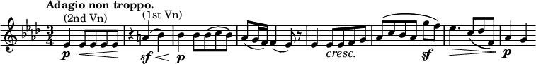  \relative c' { \key aes \major \time 3/4 \tempo "Adagio non troppo."
         es4\p^\markup{ (2nd Vn) } es8\< es es es\!
         r4 a\sf\< ^\markup{ (1st Vn) } ( bes) bes\p bes8 bes( c bes) aes( g16 f) f4( es8) r
         es4 es8\cresc es\! f g aes([ c bes aes] g'\sf[ f]) es4.\> c8( des f,) aes4\p g }
