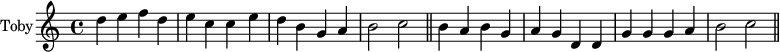 { \new Staff \with { instrumentName = "Sir Toby" } \time 4/4 \relative d'' {
  d4 e f d | e c c e | d b g a | b2 c \bar "||"
  b4 a b g | a g d d | g g g a | b2 c \bar "||" } }