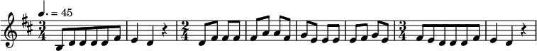 
\relative cis' {
   \key b \minor
   \time 3/4
   \tempo 4. = 45

   b8 d d d d fis | e4 d r |
   \time 2/4
   d8 fis fis fis | fis a a fis |
   g e e e | e fis g e |
   \time 3/4
   fis e d d d fis | e4 d r |
 
}
