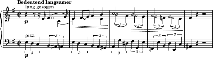 
{ \new PianoStaff <<
 \new Staff <<
 \set Score.tempoHideNote = ##t \new Voice \tempo "Bedeutend langsamer" 2 = 38 \relative e' {
 \clef "treble" \key e \minor \stemUp \time 2/2 | % 1
 r4 ^"lang gezogen" \p r8 r16
 e16 fis4.. ^( g16 ) | % 2
 e4 \< fis8 g8 a4 b4 | % 3
 c2 \! b2 \> | % 4
 a2 g2 | % 5
 fis4 \! r4 r2 }
 \relative c' {
 \clef "treble" \key e \minor \stemDown\time 2/2 | % 1
 s2 s4 c4
 _( | % 2
 e4 \! ) e2 e4 | % 3
 \times 2/3 {
 b'2 _( a4 )
 }
 \times 2/3 {
 a2 _( g4 )
 }
 | % 4
 \times 2/3 {
 g2 \! _( f4 )
 }
 \times 2/3 {
 f2 _( e4 )
 }
 } >>
\new Staff \relative e { \set Staff.midiInstrument = #"piano" \key e \minor \clef bass \time 2/2
\times 2/3 {
 e4 ^"pizz." \p d4 c4
 }
 \times 2/3 {
 b4 ais4 a4
 }
 | % 2
 \times 2/3 {
 e'4 d4 c4
 }
 \times 2/3 {
 b4 a4 gis4
 }
 | % 3
 \times 2/3 {
 a4 g'4 dis4
 }
 \times 2/3 {
 fis4 g,4 e'4
 }
 | % 4
 \times 2/3 {
 f,4 e'4 b4
 }
 \times 2/3 {
 d4 e,4 c'4
 }
 | % 5
 ais4 r4 r2 }
>> }
