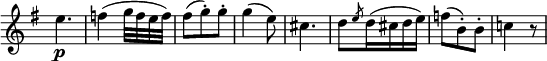 
 \relative c' \new Staff \with { \remove "Time_signature_engraver" } { \key g \major \time 3/8
  e'4.\p f4( g32 f e f) fis8( g-.) g-. g4( e8) cis4. d8 \slashedGrace e d16( cis d e) f8( b,-.) b-. c!4 r8
 }
