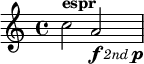 \relative c'' { c2^\markup { \bold espr } 
a2_\markup {  \dynamic f \italic \small { 2nd } \hspace #0.1 \dynamic p } }