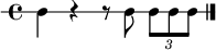  \new RhythmicStaff { \stemDown c4 r4 r8 c8 \times 2/3{ c8 c c } \bar "|."} 