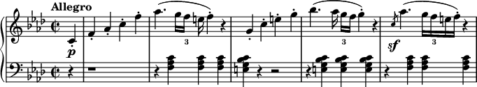 \relative c' \new PianoStaff { << 
\new Staff { \key f \minor \time 2/2 \partial 4 \tempo "Allegro" \set fingeringOrientations = #'(down) c-.\p | f-. aes-. c-. f-. | aes4. ( g16 f_3 e! f4-. ) r4 | g,4-. c-. e!-. g-. | bes4. ( aes16 g_3 f g4-. ) r4 | \slashedGrace c,8\sf aes'4. ( g16 f_3 e! f-. ) r4 }
\new Staff \relative c { \key f \minor \clef "bass" r4 | r1 | r4 < f aes c >4 < f aes c >4 < f aes c >4 | < e! g bes c >4 r4 r2 | r4 < e! g bes c >4 < e g bes c >4 < e g bes c >4 | r4 < f aes c >4 < f aes c >4 < f aes c >4 }
>>
}
