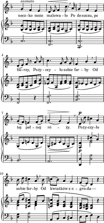 
sVarC = { c2. | <f, c'> | <c c'> | <f c'>2 r4 | % w1
<f f'>2. | \stemUp <bes f'> \stemNeutral | bes | a | % w2
| <d, d'>4 <d' a'>2 | <d g>4 <d a'>2 | a8([bes] c4 cis | d8[e] f4) d | }

sVarA = { g4^\markup { \small \italic "animato" } f e | d8^\< e f4 c'8.\! \breathe a16 | g4 f e | d8([e]) f r a \stemUp bes \stemNeutral | % w1
c4. g8 a g | f4 \stemUp bes \stemNeutral \breathe a | g8([f]) e!4 f8([g]) | a4^\>( g) e\! \breathe | % w2
d8^\p d' cis4 a | bes8 d cis4 a8 \breathe bes | c!([ bes]) a4 g | f8([e]) d4 r | }

lVarA = \lyricmode { necz -- ko mnie ma -- lo -- wa -- ło Po de -- szczu, po bu -- rzy, Po -- ży -- czy -- ło so -- bie far -- by Od tej peł -- nej ró -- ży. Po -- ży -- czy -- ło so -- bie far -- by Od kwiat -- ków z_o -- gro -- "da —" }

sVarB = { <bes, g'>8([c <bes f'> c <bes e> c]) | <a d>([<c e> <a f'> c a c]) | <bes g'>8([c <bes f'> c <bes e> c]) | <a d>([<c e> <a f'> c <f a> <e bes'>]) | % w1
<es c'>([f a, <es' g> <f a> <es g>]) | <a, f'>([es' d f d f]) | g,([d' e! d g, d']) | g,_\>([cis e cis g\! cis]) | % w2
<f, d'>4_\p << { \voiceOne cis''( a) | bes8([d] <cis, g' cis>4) a'8[bes] } \new Voice { \voiceTwo <e, g>2 | <d g>4 s <d f> } >> | \oneVoice <c! f c'!>8^([<d f bes>] <c e a>4 <bes e g> | <a d f>8[<g cis e>] <a d>4) r | }

\paper { #(set-paper-size "a4")
 oddHeaderMarkup = "" evenHeaderMarkup = "" }
\header { tagline = ##f }
\version "2.18.2"
\score {
\midi {  }
\layout { line-width = #100
indent = 0\cm}
<<
  \new Staff { \clef "violin" \key d \minor \time 3/4 \override Staff.TimeSignature #'transparent = ##t \autoBeamOff \relative a' { \sVarA } }
  \addlyrics { \small \lVarA }
  \new PianoStaff <<
    \new Staff = "up" { \clef "violin" \key d \minor \time 3/4 \override Staff.TimeSignature #'transparent = ##t \relative a' { \sVarB } }
    \new Staff = "down" { \clef "bass" \key d \minor \time 3/4 \override Staff.TimeSignature #'transparent = ##t \relative f { \sVarC } }
  >>
>> }