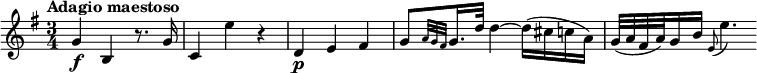 \relative c'' {  \key g \major  \time 3/4  \tempo "Adagio maestoso"  g\f b, r8. g'16 |  c,4 e' r |  d,4\p e fis |  g8[ \grace { a32[ g fis] } g16. d'32] d4~ d16( cis c a) |  g32( a fis a) g16 b \appoggiatura e,8 e'4.}