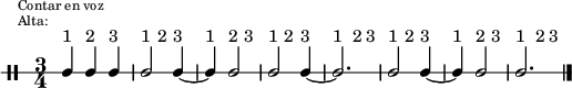 \new DrumStaff {
  \override TextScript #'staff-padding = #4
  \override Staff.StaffSymbol #'line-count = #1
  \once \override Score.RehearsalMark #'extra-offset = #'(0 . 2)
  \mark \markup \tiny { \right-align
                        \column {
                          \line {"Contar en voz"}
                          \line {"Alta:"}
                        }
  }
  \time 3/4
  \override Score.MetronomeMark #'stencil = ##f
  \tempo 4 = 60
  <<
    \textLengthOn
    \repeat unfold 8 {s4^"1" s^"2" s^"3"}
    \new DrumVoice {
      \stemUp
      \drummode {ssh4 ssh ssh | ssh2 ssh4 ~ | ssh4 ssh2 | ssh2 ssh4 ~ | ssh2. | ssh2 ssh4 ~ | ssh4 ssh2 | ssh2.}
      \bar "|."
    }
  >>
}

