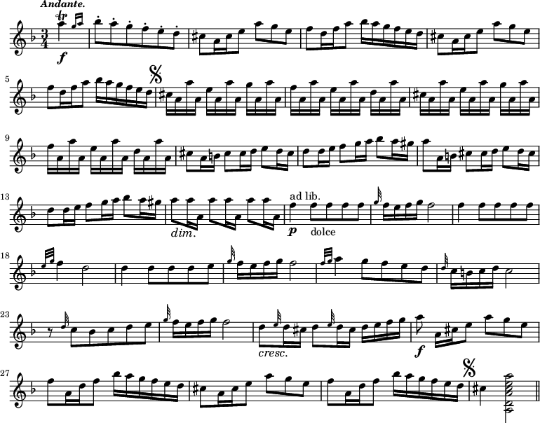 { \time 3/4 \key f \major \tempo \markup { \smaller \italic Andante. } \partial 4 \relative a'' 
  { \afterGrace a4\trill\f { g16[ a] } |
     bes8-. a-. g-. f-. e-. d-. |
     cis8[ a16 cis e8] a[ g e] |
     f8[ d16 f a8] bes16[ a g f e d] | 
     cis8[ a16 cis e8] a[ g e] |
     f[ d16 f a8] bes16[ a g f e d] \mark \markup { \musicglyph #"scripts.segno" } |
     \repeat unfold 2 { cis a a' a, e' a, a' a, g' a, a' a, f' a, a' a, e' a, a' a, d a a' a, }
     cis8[ a16 b] cis8[ cis16 d] e8[ d16 cis] | d8[ d16 e] f8[ g16 a] bes8[ a16 gis] |
     a8[ a,16 b] cis8[ cis16 d] e8[ d16 cis] | d8[ d16 e] f8[ g16 a] bes8[ a16 gis] |
     a8\dim a16\! a, a'8 a16 a, a'8 a16 a, | f'4^"ad lib."\p f8_"dolce" f f f |
     \grace g32 f16 e f g f2 | f4 f8 f f f | \grace { e32[ g] } f4 d2 | d4 d8 d d e |
     \grace g32 f16 e f g f2 | \grace { f32[ g] } a4 g8 f e d |
     \grace d32 c16 b c d c2 | r8 \grace d32 c8 bes c d e |
     \grace g32 f16 e f g f2 | d8\cresc \grace e32 d16\! cis d8 \grace e32 d16 cis d e f g |
     a8\f a,16[ cis e8] a[ g e] | f[ a,16 d f8] bes16[ a g f e d] |
     cis8[ a16 cis e8] a[ g e] | f[ a,16 d f8] bes16[ a g f e d] \mark \markup { \musicglyph #"scripts.segno" } |
     \stemDown cis4 <a' e cis a d, a>2 \bar "||" } }