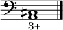 \relative c {
     \clef bass
     \override Staff.TimeSignature #'stencil = ##f
     <a cis>1_"3+"
     \bar "|."
   }