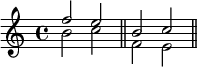 
   \new Staff <<
     \new Voice \relative c'' {
       \clef treble \key c \major \time 4/4
       \stemUp f2 e b c 
       }
     \new Voice \relative c'' {
       \clef treble \key c \major \time 4/4
       \stemDown b2 c \bar "||" f, e \bar "||"
       }
      >>
