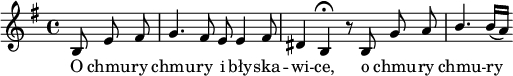 
lVarA = \lyricmode { O chmu -- ry chmu -- ry i bły -- ska -- wi -- ce, o chmu -- ry chmu -- ry }

sVarA = { b8 e fis | g4. fis8 e e4 fis8 | dis4 b4 \fermata r8 b8 g' a | \stemUp b4. \stemNeutral b16 [(a)] }

\paper { #(set-paper-size "a4")
 oddHeaderMarkup = "" evenHeaderMarkup = "" }
\header { tagline = ##f }
\version "2.18.2"
\score {
\midi { \tempo 4 = 100 }
\layout { line-width = #140
indent = 0\cm}
\relative c' {
\set Staff.midiInstrument = "flute" 
\key e \minor
\time 4/4 
\autoBeamOff
\partial 4. \sVarA
}
\addlyrics { \lVarA } }