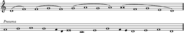 { \override Score.TimeSignature #'stencil = ##f \override Score.Stem #'stencil = ##f \relative d' { \cadenzaOn d1^( f) f^( g f) g^( a g a) a\breve^( f1 g e d) \bar "||" \omit Score.Clef f^\markup { \smaller \italic Pneuma } g a g f4 d e\breve c1 e g f4 e d1 e f d \bar "||" } }