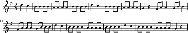 
\relative c'' {
 \key g \major
 \time 2/4
 d4 c b8 b b b a a a a b b b b
 d4 c b8 b b b a a a a g4 r
 fis8 a a4 g8 b b4 fis8 a a a g b b b
 d4 c b8 b b b a a a a b b b b
 d4 c b8 b b b a a a a g4 r
 \bar "|."
 }
