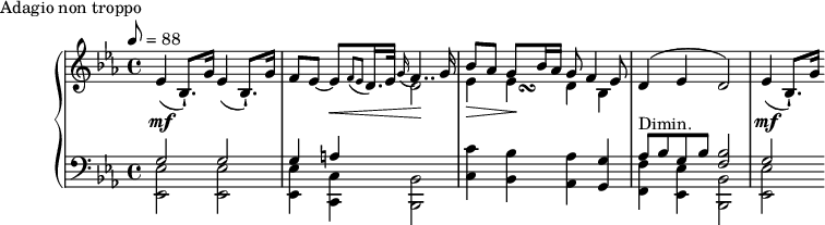 
\version "2.18.2"
\header {
 tagline = ##f
}
upper = \relative c'' {
 \clef treble 
 \key ees \major
 \time 4/4
 \tempo 8 = 88
 %\autoBeamOff

 %%Montgeroult — Étude 112 (pdf p. 192 — exemple p. 199)
 ees,4\mf( bes8.-!) g'16 ees4( bes8.-!) g'16 f8 ees~ ees\<[ \acciaccatura { f8 ees8 } d16. ees32] \appoggiatura g16 f4..\! g16
 << { bes8 aes g bes16 aes g8 f4 ees8 } { s4 s16 s_\turn } \\ { ees4\> ees\! d bes } >>
 d4^( ees d2)
 ees4\mf( bes8.-!) g'16
 
}

lower = \relative c {
 \clef bass
 \key ees \major
 \time 4/4

 << { g'2 g g4 a \stemDown \change Staff = "upper" d2 } \\ { \change Staff = "lower" < ees, ees, >2 q < ees ees, >4 < c c, >4 < bes bes, >2 } >>
 < c' c,>4 < bes bes, >4 < aes aes, >4 < g g, >4 
 << { aes8^\markup{Dimin.} bes g bes < bes f >2 g2 } \\ { < f f, >4 < ees ees, >4 < bes bes, >2 < ees ees, >2 } >>
}

 \header {
 piece = "Adagio non troppo"
 }

\score {
 \new PianoStaff <<
 \new Staff = "upper" \upper
 \new Staff = "lower" \lower
 >>
 \layout {
 \context {
 \Score
 
 }
 }
 \midi { }
}
