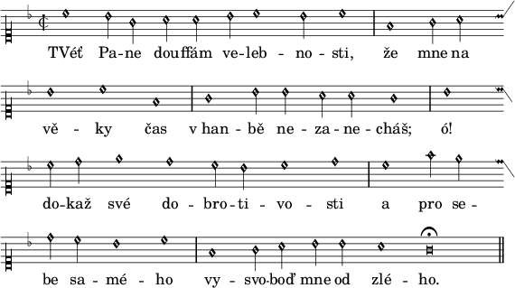 
divisio = {\once \override Staff.BarLine #'transparent = ##f \bar "|"}
finalis = {\once \override Staff.BarLine #'transparent = ##f \bar "||"}
\paper {paper-width = 16\cm}
\header {tagline = ##f}
\score {
\new Score \with {\remove "Bar_number_engraver"} <<
 \new MensuralVoice = "discant" \relative c'' {
  \override NoteHead #'style = #'petrucci
  \clef "petrucci-c1"
  \autoBeamOff
  \key g \dorian
  \time 2/2
  c1 bes2 g a a bes c1 bes2 c1 \divisio
  f, g2 a bes1 c f, \divisio
  g bes2 bes a a g1 \divisio
  bes c2 d e1 d c2 bes c1 d \divisio
  c f2 e d c bes1 c \divisio
  f, g2 a bes bes a1 g\breve^\fermata \finalis
  }
  \new Lyrics \lyricsto "discant" {
TVéť Pa -- ne dou -- ffám ve -- leb -- no -- sti,
že mne na vě -- ky čas
v_han -- bě ne -- za -- ne -- cháš;
ó! do -- kaž své do -- bro -- ti -- vo -- sti
a pro se -- be sa -- mé -- ho
vy -- svo -- boď mne od zlé -- ho.
  }
>>
}
\layout {indent = 0}
